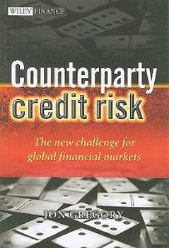 Hardcover Counterparty Credit Risk: The new challenge for global financial markets (The Wiley Finance Series) Book