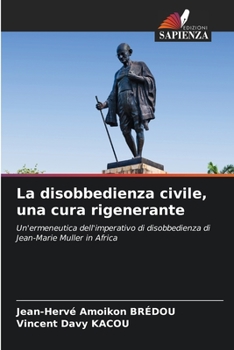 Paperback La disobbedienza civile, una cura rigenerante [Italian] Book