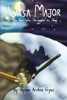 Paperback Ursa Major: The Bear who Struggled to Sleep Book