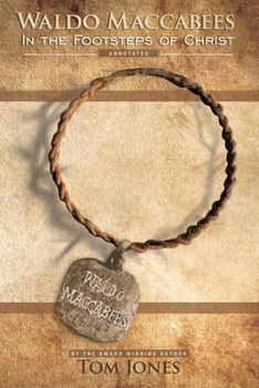 Paperback Waldo Maccabees. In the Footsteps of Christ.: Annotated Book