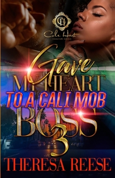 Paperback Gave My Heart To A Cali Mob Boss 3: The Finale Book