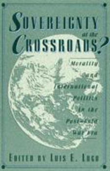 Paperback Sovereignty at the Crossroads?: Morality and International Politics in the Post-Cold War Era Book