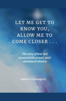 Paperback Let Me Get To Know You, Allow Me To Come Closer... Book