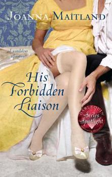 His Forbidden Liaison - Book #3 of the Aikenhead Honours