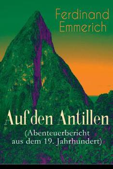 Auf Den Antillen (Abenteuerbericht Aus Dem 19. Jahrhundert) - Vollst�ndige Ausgabe