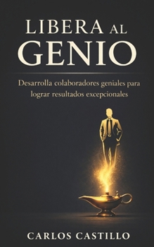 Libera al Genio (Spanish Edition)