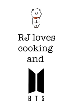 RJ loves cooking and BTS.: Notebook for Fans of BTS, Jungkook, K-Pop and BT21. (BTS_EN)