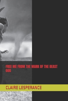 Paperback Free Me from the Mark of the Beast 666 Book