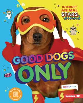 Good Dogs Only - Book  of the Internet Animal Stars