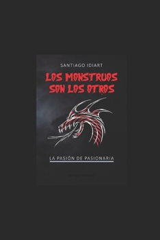 Paperback Los monstruos son los otros: La pasión de Pasionaria [Spanish] Book