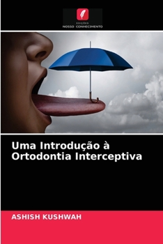 Paperback Uma Introdução à Ortodontia Interceptiva [Portuguese] Book