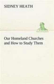 Paperback Our Homeland Churches and How to Study Them Book