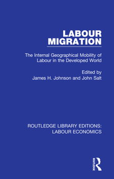 Paperback Labour Migration: The Internal Geographical Mobility of Labour in the Developed World Book