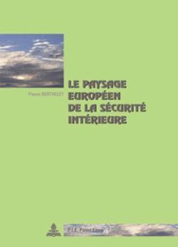 Paperback Le paysage européen de la sécurité intérieure [French] Book