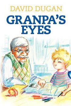Paperback Granpa's Eyes: A biblical approach to practical living through critical thinking Book