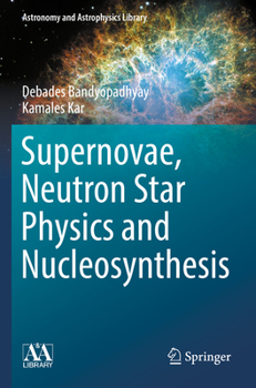 Paperback Supernovae, Neutron Star Physics and Nucleosynthesis Book
