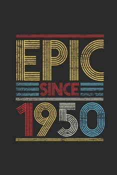 Paperback Epic Since 1950: Dotted Bullet Notebook (6" x 9" - 120 pages) Birthday Themed Notebook for Daily Journal, Diary, and Gift Book