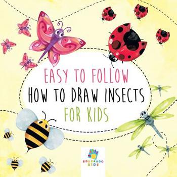Paperback Easy to Follow How to Draw Insects for Kids Book