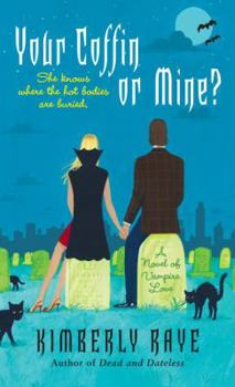 Your Coffin or Mine? (Dead End Dating, Book 3) - Book #3 of the Dead End Dating