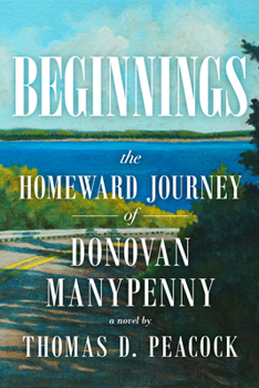 Paperback Beginnings: The Homeward Journey of Donovan Manypenny Book