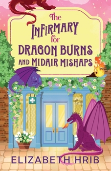 The Infirmary for Dragon Burns and Midair Mishaps