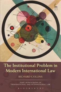 Paperback The Institutional Problem in Modern International Law Book