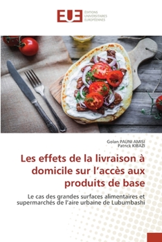 Paperback Les effets de la livraison à domicile sur l'accès aux produits de base [French] Book