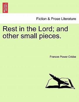 Paperback Rest in the Lord; and other small pieces. Book