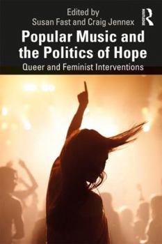 Paperback Popular Music and the Politics of Hope: Queer and Feminist Interventions Book