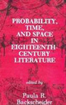 Hardcover Probability, Time and Space in Eighteenth-Century Literature (Ams Studies in the Eighteenth Century) Book