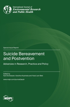 Hardcover Suicide Bereavement and Postvention: Advances in Research, Practice and Policy Book