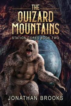 The Quizard Mountains : A Dungeon Core Epic - Book #2 of the Station Cores