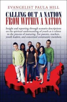 Paperback Calling Out a Nation from Within a Nation: Insight and Reporting Through Scenario Descriptions on the Spiritual Understanding of Youth as It Relates t Book