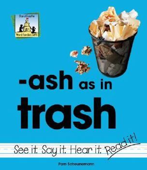 Ash as in Trash - Book  of the Word Families