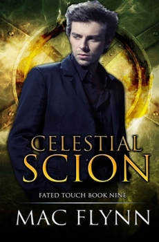 Celestial Scion (Fated Touch Book 9) - Book #9 of the Fated Touch