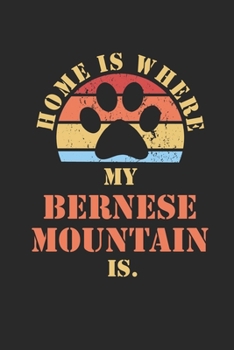 BERNESE MOUNTAIN: Notebook | Daily Diary | Cute Dogs Quote | 6 X 9 Inch A5| Funny Pets Doodle Book Dog Owner | 110 Lined Pages | College Ruled Paper ... Doodling and Tracking | Dog Mom Dad Gift