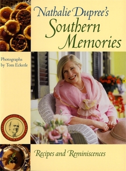 Paperback Nathalie Dupree's Southern Memories: Recipes and Reminiscences Book