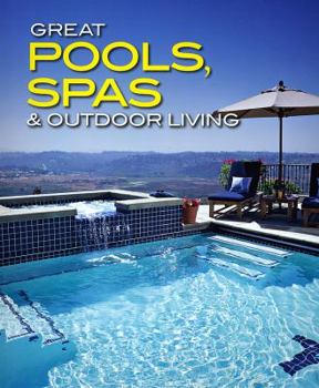Paperback Great Pools, Spas and Outdoor Living Book