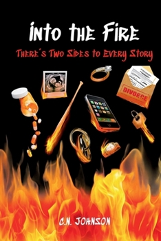 Paperback Into the Fire: There's Two Sides to Every Story Book