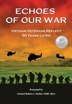 Paperback Echoes of Our War: Vietnam Veterans Reflect 50 Years Later Book