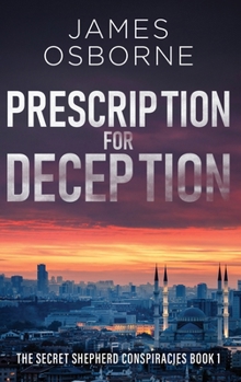 Prescription for Deception (The Secret Shepherd Conspiracies)