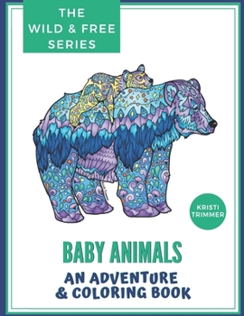 Paperback Baby Animals: An Adventure & Coloring Book