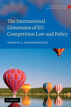 The International Dimension of Eu Competition Law and Policy - Book  of the Antitrust and Competition Law