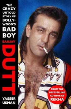 Hardcover Sanjay Dutt: The Crazy Untold Story of Bollywood's Bad Boy Book