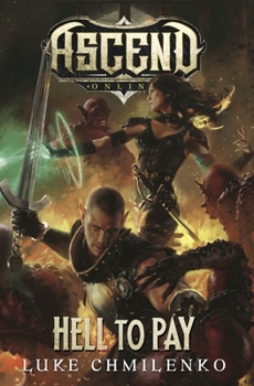 Hell to Pay - Book #1.5 of the Ascend Online