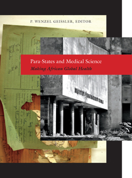 Paperback Para-States and Medical Science: Making African Global Health Book
