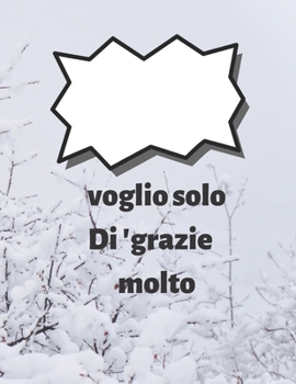 Paperback taccuino: voglio solo ringraziarti molto: voglio solo ringraziarti molto, regalo per taccuino per il ringraziamento, libro di gi [Italian] Book