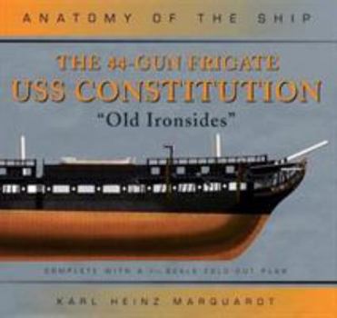 Hardcover The 44-Gun Frigate USS Constitution: 'Old Ironsides' Book
