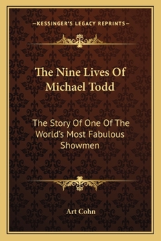 Paperback The Nine Lives Of Michael Todd: The Story Of One Of The World's Most Fabulous Showmen Book