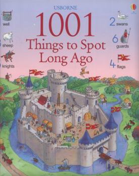 1001 Things To Spot Long Ago - Book  of the Usborne 1001 Things to Spot